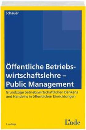 Schauer | Öffentliche Betriebswirtschaftslehre - Public Management | Buch | 978-3-7073-3224-7 | sack.de