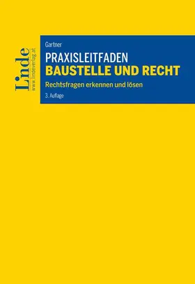 Gartner |  Praxisleitfaden Baustelle und Recht | Buch |  Sack Fachmedien