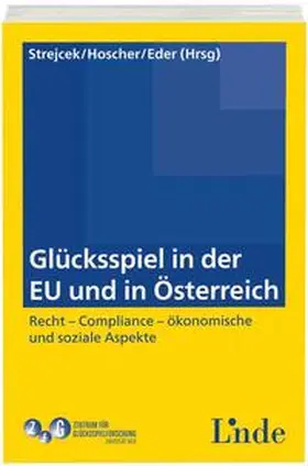 Strejcek / Hoscher / Eder |  Glücksspiel in der EU und in Österreich | Buch |  Sack Fachmedien