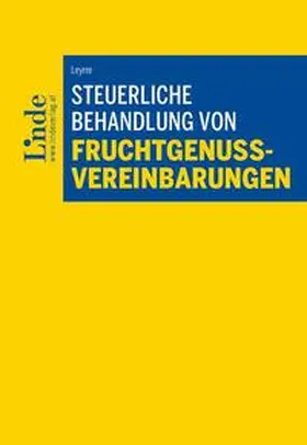 Leyrer |  Steuerliche Behandlung von Fruchtgenussvereinbarungen | Buch |  Sack Fachmedien