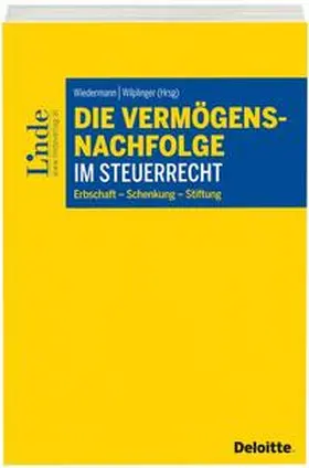 Wiedermann / Wilplinger |  Vermögensnachfolge im Steuerrecht | Buch |  Sack Fachmedien
