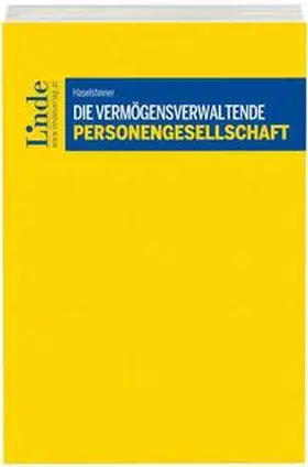 Haselsteiner |  Die vermögensverwaltende Personengesellschaft | Buch |  Sack Fachmedien