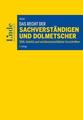 Weber |  Das Recht der Sachverständigen und Dolmetscher | Buch |  Sack Fachmedien
