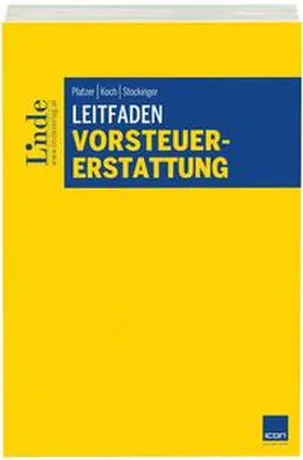 Platzer / Koch / Stockinger |  Leitfaden Vorsteuererstattung | Buch |  Sack Fachmedien