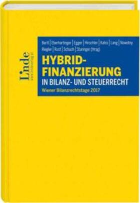 Bertl / Eberhartinger / Egger |  Hybrid-Finanzierung in Bilanz- und Steuerrecht | Buch |  Sack Fachmedien
