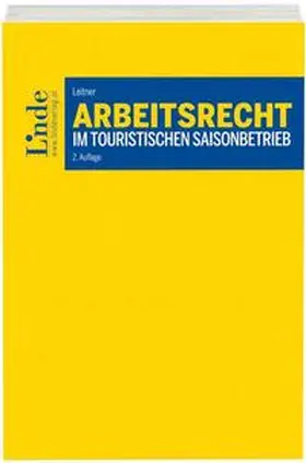 Leitner |  Arbeitsrecht im touristischen Saisonbetrieb | Buch |  Sack Fachmedien