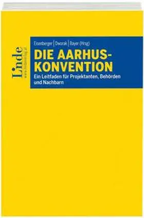 Brenneis / Wurzinger / Wagner-Reitinger | Die Aarhus-Konvention | Buch | 978-3-7073-3916-1 | sack.de
