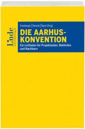 Brenneis / Wurzinger / Wagner-Reitinger | Die Aarhus-Konvention | Buch | 978-3-7073-3916-1 | sack.de