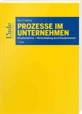 Moser / Eiselsberg | Prozesse im Unternehmen | Buch | 978-3-7073-4087-7 | sack.de