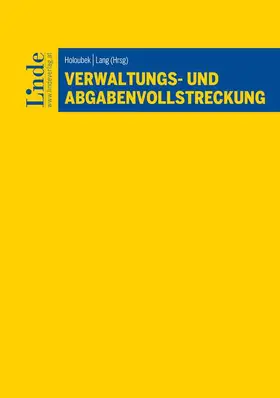 Holoubek / Lang |  Verwaltungs- und Abgabenvollstreckung | Buch |  Sack Fachmedien