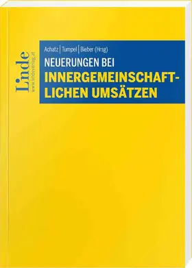 Achatz / Tumpel / Bieber |  Neuerungen bei innergemeinschaftlichen Umsätzen | Buch |  Sack Fachmedien