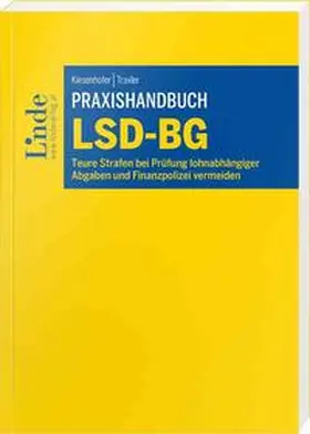 Kiesenhofer / Traxler |  Praxishandbuch LSD-BG | Buch |  Sack Fachmedien