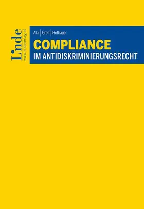 Akii / Greif / Hofbauer | Compliance im Antidiskriminierungsrecht | Buch | 978-3-7073-4424-0 | sack.de
