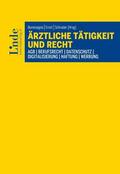 Aigner / Bittighofer / Blatzer |  Ärztliche Tätigkeit und Recht | Buch |  Sack Fachmedien