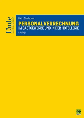 Köck / Steinlechner | Personalverrechnung im Gastgewerbe und in der Hotellerie | Buch | 978-3-7073-4541-4 | sack.de