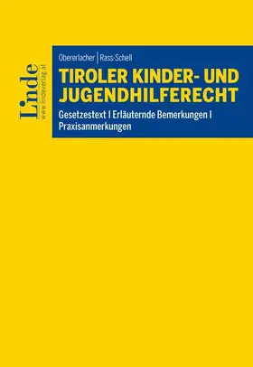 Obererlacher / Rass-Schell |  Tiroler Kinder- und Jugendhilferecht | Buch |  Sack Fachmedien
