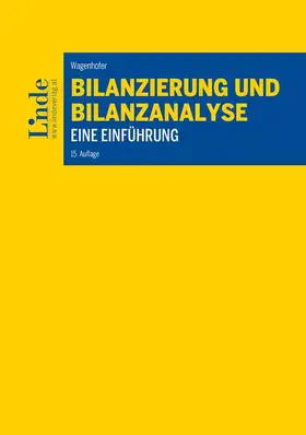 Wagenhofer | Bilanzierung und Bilanzanalyse | Buch | 978-3-7073-4572-8 | sack.de
