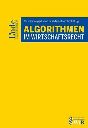 Aschauer / Auer-Mayer / Bezemek | Algorithmen im Wirtschaftsrecht | Buch | 978-3-7073-4587-2 | sack.de