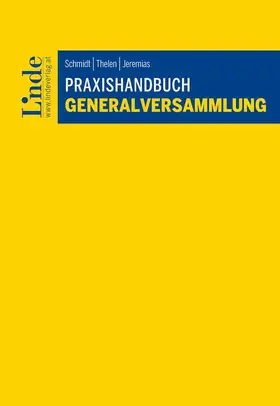 Schmidt / Thelen / Jeremias |  Praxishandbuch Generalversammlung | Buch |  Sack Fachmedien