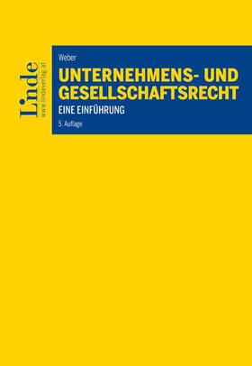 Weber |  Unternehmens- und Gesellschaftsrecht | Buch |  Sack Fachmedien