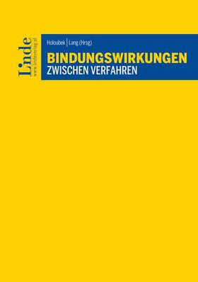 Holoubek / Blum / Lang | Bindungswirkungen zwischen Verfahren | Buch | 978-3-7073-4779-1 | sack.de