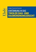 Bußjäger / Bundschuh-Rieseneder |  Einführung in das Tiroler Bau- und Raumordnungsrecht | Buch |  Sack Fachmedien