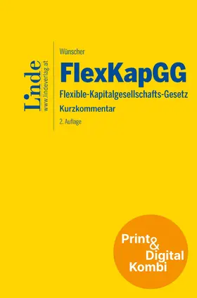 Foglar-Deinhardstein / Gottardi / Gruber |  FlexKapGG | Flexible-Kapitalgesellschafts-Gesetz (Kombi Print&digital) | Buch |  Sack Fachmedien
