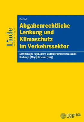 Rimböck |  Abgabenrechtliche Lenkung und Klimaschutz im Verkehrssektor | Buch |  Sack Fachmedien