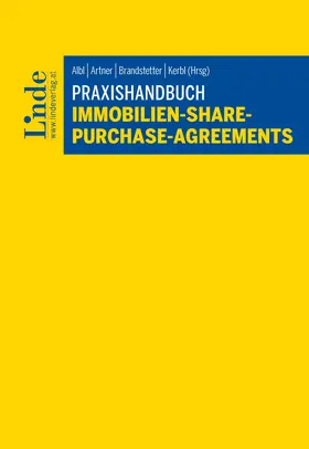 Albl / Artner / Bernwieser |  Praxishandbuch Immobilien-Share-Purchase-Agreements | Buch |  Sack Fachmedien