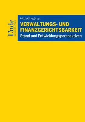 Holoubek / Lang |  Verwaltungs- und Finanzgerichtsbarkeit – Stand und Entwicklungsperspektiven | Buch |  Sack Fachmedien