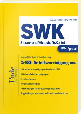 Brugger / Marchgraber / Vaishor |  SWK-Spezial GrESt: Anteilsvereinigung neu | Buch |  Sack Fachmedien