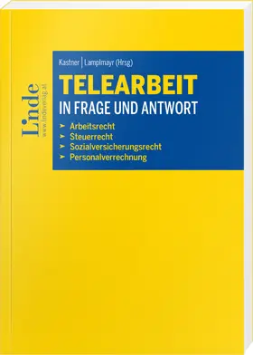 Kastner / Lamplmayr |  Telearbeit in Frage und Antwort | Buch |  Sack Fachmedien