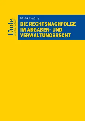 Christall / Greiner / Gunacker-Slawitsch |  Die Rechtsnachfolge im Abgaben- und Verwaltungsrecht | Buch |  Sack Fachmedien