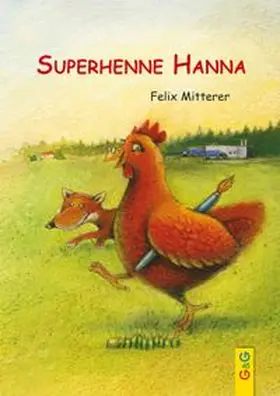 Mitterer |  Superhenne Hanna | Buch |  Sack Fachmedien