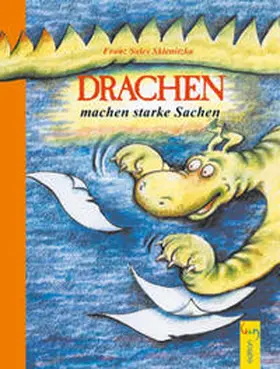 Sklenitzka |  Drachen machen starke Sachen | Buch |  Sack Fachmedien