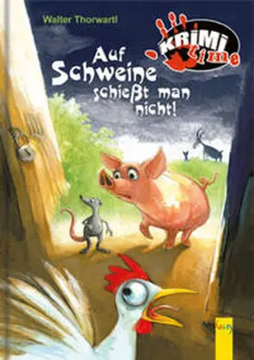 Thorwartl / Icelly |  Auf Schweine schießt man nicht | Buch |  Sack Fachmedien