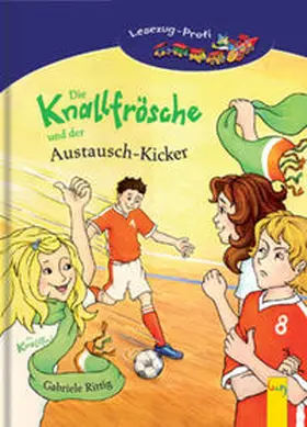 Rittig |  LESEZUG/ Profi: Die Knallfrösche und der Austausch-Kicker | Buch |  Sack Fachmedien