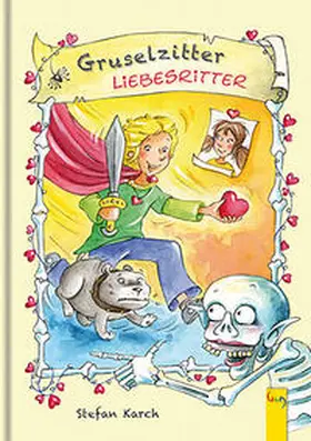 Karch |  Gruselzitter - Liebesritter | Buch |  Sack Fachmedien