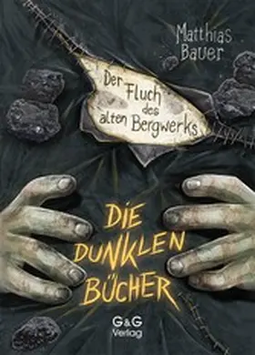 Bauer |  Die dunklen Bücher - Der Fluch des alten Bergwerks | eBook | Sack Fachmedien
