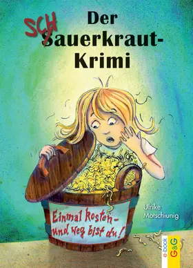 Motschiunig |  Der Schauerkraut-Krimi Einmal kosten - und weg bist du! | eBook | Sack Fachmedien