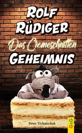 Tichatschek | Rolf Rüdiger - Das Cremeschnitten-Geheimnis | E-Book | www.sack.de