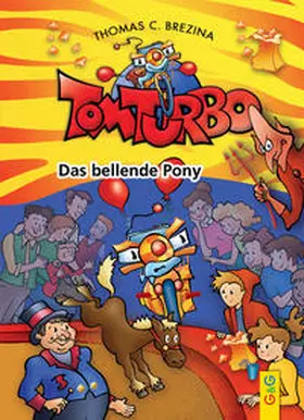 Brezina |  Tom Turbo: Das bellende Pony | Buch |  Sack Fachmedien