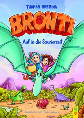 Brezina |  Bronti - Auf in die Saurierzeit | Buch |  Sack Fachmedien