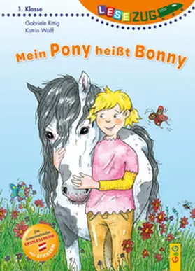Rittig |  LESEZUG/1. Klasse: Mein Pony heißt Bonny | Buch |  Sack Fachmedien