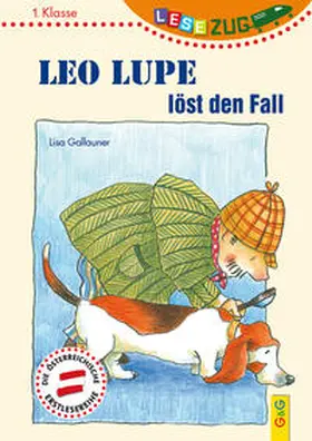 Gallauner |  LESEZUG/1. Klasse: Leo Lupe löst den Fall | Buch |  Sack Fachmedien