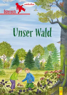 Rettl |  Österreich entdecken - Unser Wald | Buch |  Sack Fachmedien