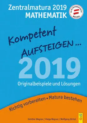 Wagner / Stritzl | Mathematik Zentralmatura 2019 | Buch | 978-3-7074-2232-0 | www.sack.de