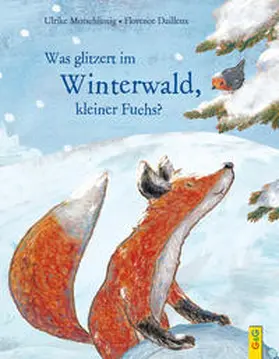 Motschiunig |  Was glitzert im Winterwald, kleiner Fuchs? | Buch |  Sack Fachmedien