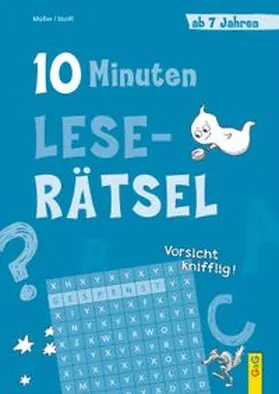 Müller / Stoifl | 10-Minuten-Leserätsel ab 7 Jahren | Buch | 978-3-7074-2342-6 | www.sack.de