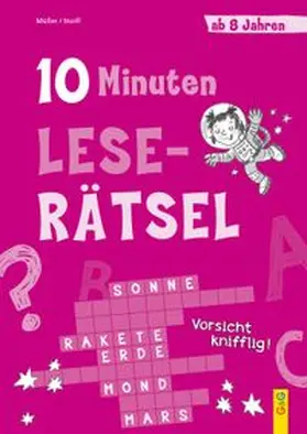 Müller / Stoifl | 10-Minuten-Leserätsel ab 8 Jahren | Buch | 978-3-7074-2343-3 | www.sack.de
